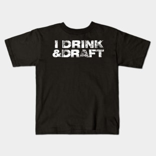 Mens I Drink  Draft Funny Beer Drinking Fantasy Football Kids T-Shirt